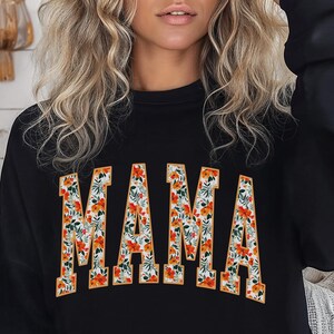 Floral Mama Sweatshirt, Cute Mama Sweatshirt, Mother&#39;s Day Gift, New Mom Gift, Gift for Mother, Mama Sweatshirt, Christmas Gift, Mama Gift