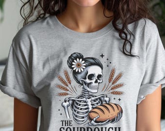 Sourdough Bread Shirt, Sourdough Gifts Baking Shirt, Sourdough Dealer Tshirt, Halloween Homemaker Shirt, Funny Sourdough Skeleton Tee