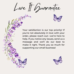 May include: A graphic with the text "Love It Guarantee" and a floral and butterfly design. The image includes a lavender floral arrangement and three purple butterflies on a light beige background.