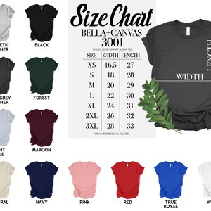May include: A size chart for Bella+Canvas 3001 unisex short sleeve tees. The chart includes measurements in inches for width and length, along with a variety of shirt colors, including black, white, and navy.