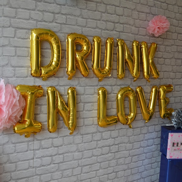 DRUNK IN LOVE   16" Rose Gold ,Silver,Gold Foil,Mylar Balloons,Wedding Sign, Wedding Banner,Mr & Mrs, Bride Groom, Inspirational Quotes