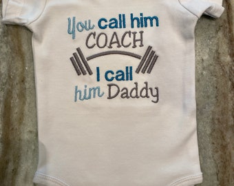 Baby Boy Clothes, You Call Him Coach I Call Him Daddy, Baby Crossfit, Camp Gladiator, Baby Oufit, Baby Shower Gift, Embroidered Bodysuit