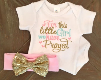 For this Girl We Have Prayed, Baby Girl Outfit, Baby Girl Clothes, Welcome home Outfit, Embroidered Bodysuit, Baby Shower Gift