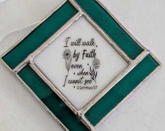 Teal Stained Glass Suncatcher or Magnet, 2 Corinthians 5:7, Christian Gift