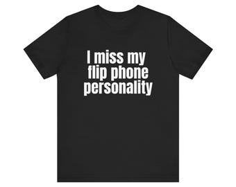 Flip Phone Personality T-Shirt | Nostalgic Text Tee