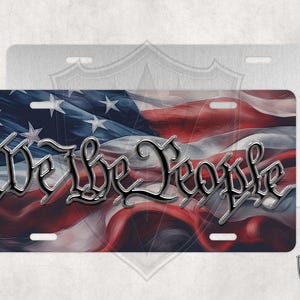 We The People License Plate - Custom License Plate - Custom Car Tag - Personalized License Plate