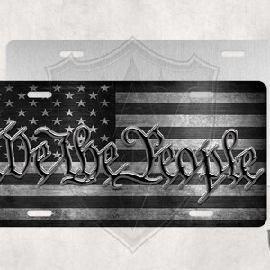 We The People License Plate - Custom License Plate - Custom Car Tag - Personalized License Plate - Black