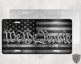 We The People License Plate - Custom License Plate - Custom Car Tag - Personalized License Plate - Black Flag