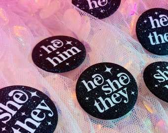 Black White Anti-Rust Lightweight She Her, She They, They Them, Pronoun Pin, Button Pin, 1.5 or 2.25 inches with Matte Glitter Lamination!