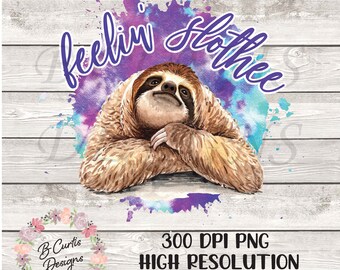 Feelin' Faultier PNG, Sloth Sublimation Png, Sloth Sublimation, Sublimation Design Downloads, Digitaler Download, Clipart