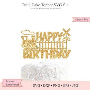 Train Cake Topper • Train T-Shirt sublimation • Birthday Train Cake Topper • SVG file • Cricut file • Silhouette file  • png dxf eps jpg