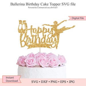 Décoration de gâteau d'anniversaire Ballerine Ballet • Décoration de gâteau de ballet • Fichier de coupe SVG • Fichier Cricut • Fichier silhouette • png • dxf • eps • jpg