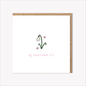 Ag Smaoineamh Ort, Thinking of you, Snowdrop, Pregnancy Loss, Gaeilge