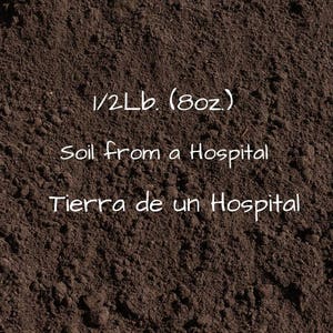Hospital Soil ~ Hospital Soil ~ Tierra de Hospital ~ Ifa, Yoruba, Santeria, Palo~