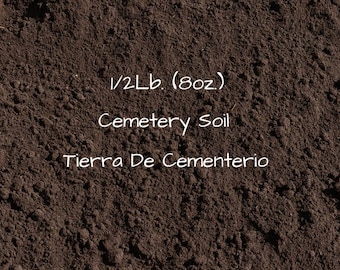 Cemetery Soil ~ Cemetery Soil ~ Tierra de Cementerio ~ Ifa, Yoruba, Santeria, Palo~