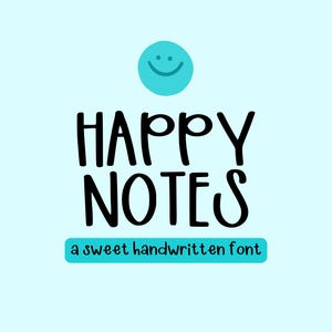Op de afbeelding: Een lichtblauwe achtergrond met de woorden "HAPPY NOTES" in zwarte, handgeschreven lettertype. Boven de tekst staat een turquoise smiley. Onder de tekst staat een turquoise rechthoek met de woorden "a sweet handwritten font".