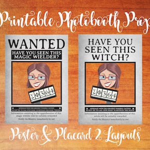May include: Two printable photobooth props with a wanted poster theme. One says "Wanted: Have you seen this magic wielder?" and the other says "Have you seen this witch?" Both feature a cartoon image and text.