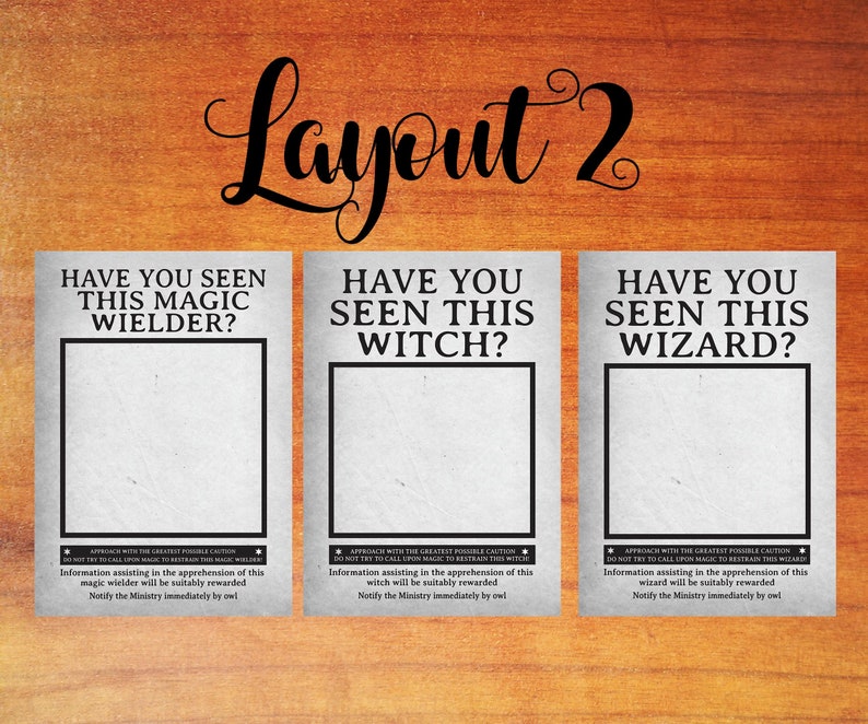 May include: Three printable wanted posters with a blank space for a photo. The posters say "Have you seen this magic wielder?", "Have you seen this witch?", and "Have you seen this wizard?" Each poster has a warning to approach with caution and to notify the Ministry immediately by owl.