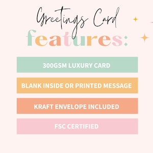 以下が含まれることがあります： グリーティングカードの特徴をリスト化したグラフィックで、Greetings Card features:というテキストと、300GSM LUXURY CARD、BLANK INSIDE OR PRINTED MESSAGE、KRAFT ENVELOPE INCLUDED、FSC CERTIFIEDと書かれた4つの色付きバーが表示されています。
