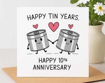 Happy Tin Years – 10th Anniversary card: – Tin Anniversary card - 10th Anniversary Card  - Personalised Card