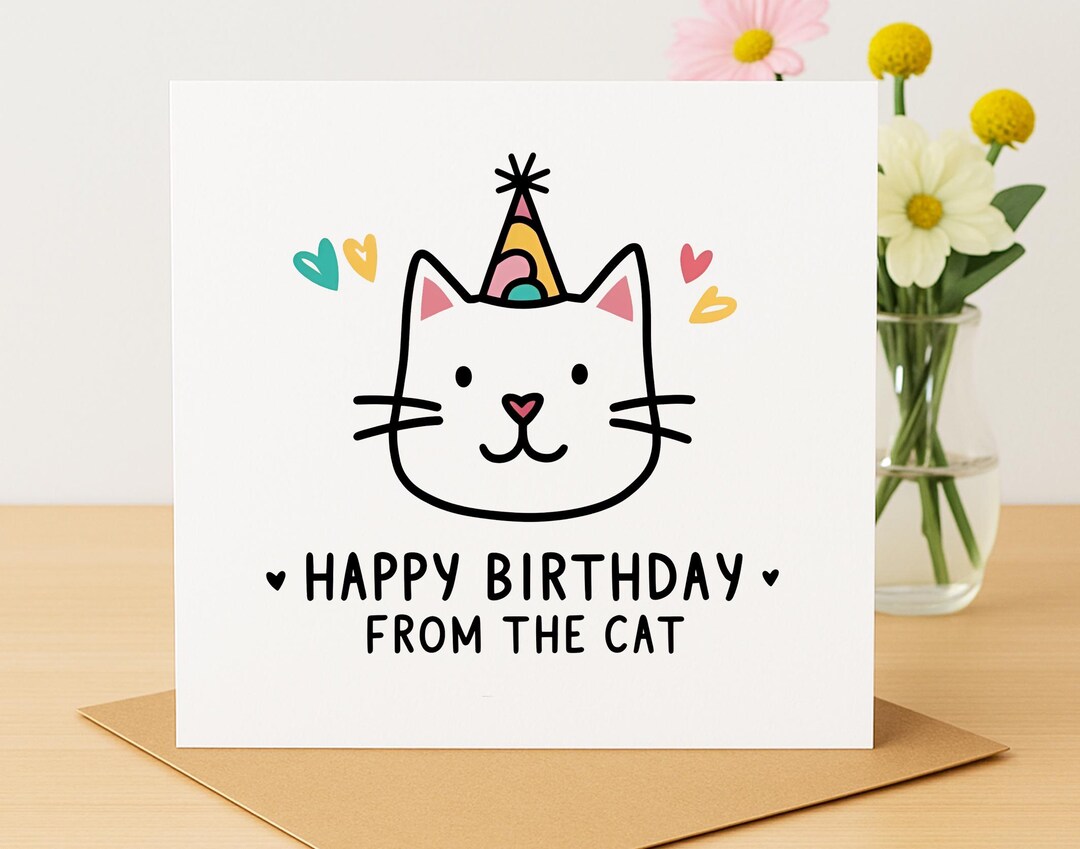 Happy Birthday From the Cat Card: – From the Cat Card - Cute Cat Card ...