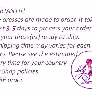 May include: IMPORTANT!!! All my dresses are made to order. It takes at least 3-5 days to process your order and make your dress(es) ready to ship. The shipping time may varies for each country. Please see the estimated delivery time for your country under Shop policies BEFORE order. Lily Land