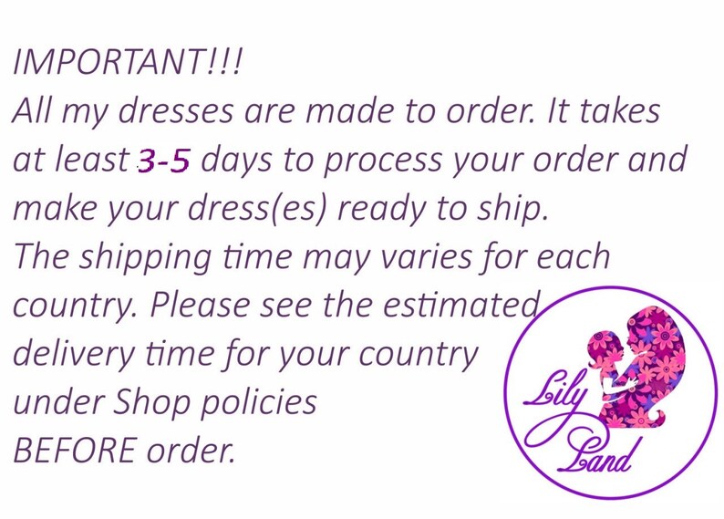 May include: IMPORTANT!!! All my dresses are made to order. It takes at least 3-5 days to process your order and make your dress(es) ready to ship. The shipping time may varies for each country. Please see the estimated delivery time for your country under Shop policies BEFORE order. Lily Land