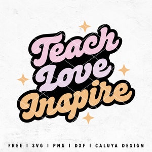 Teach Love Inspire SVG | Teacher Appreciation SVG | Teacher Gift SVG | Teacher Mug svg | Teacher Shirt svg School Cricut, Cameo Silhouette