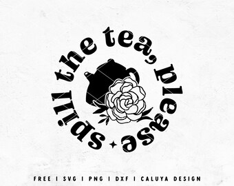 Sassy SVG | Girl Boss SVG | Spill The Tea SVG | Gossip svg | Girl Power svg | Tea svg | Funny Quote svg | Free svg Cricut, cameo Silhouette