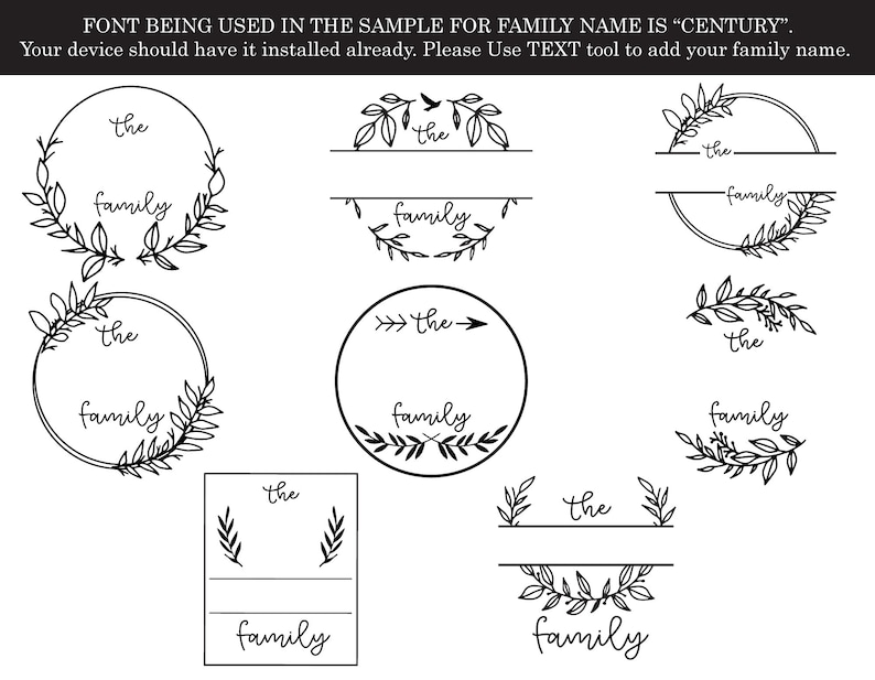 May include: Nine different black and white illustrations of floral wreaths with the words "the family" in a handwritten font. The wreaths are in various shapes and sizes, including circles, ovals, and rectangles.
