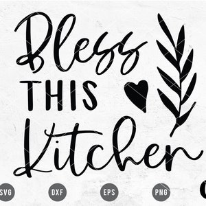 May include: Black and white graphic design with the text "Bless this kitchen" and a small heart and a branch with leaves.