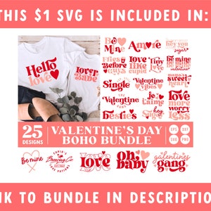 May include: A digital download of 25 Valentine's Day themed SVG designs in a boho style. The designs include phrases like "Be Mine", "Love", "Valentine Vibes", and "Galentines Gang".