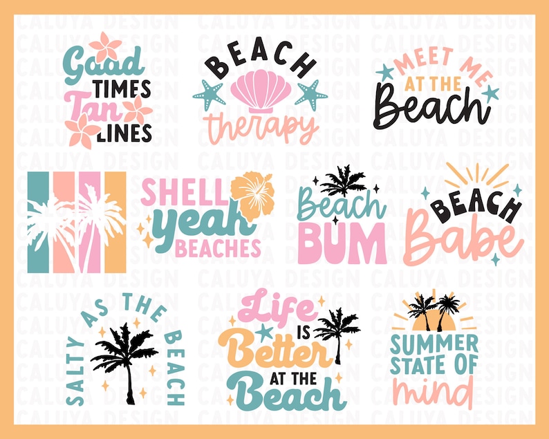 May include: A collection of beach-themed designs with phrases like "Good Times Tan Lines," "Beach Therapy," and "Meet Me at the Beach." The designs feature palm trees, seashells, and floral elements in pastel colors.
