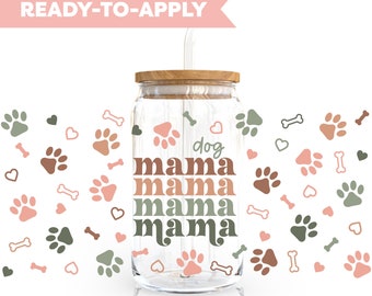 Dog Mama UV DTF Cup Wrap for Glass Can | Dog lover Cup Wrap | Cute Trendy Dog Cup Wrap | Ready To Apply, Ready To Ship, No Heat Needed