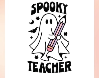 Spooky Teacher SVG | Cute Ghost SVG | Halloween Ghost SVG | School Halloween svg | Halloween Teacher svg | Halloween Shirt svg | Spooky svg