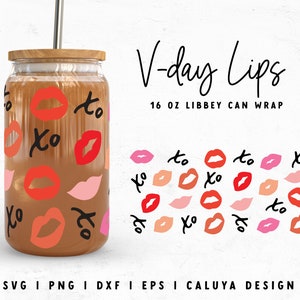 16oz Libbey Can Wrap SVG | Valentines Day svg | V-day SVG | xoxo svg | Lips svg | Glass Can wrap SVG | Valentine Libbey Can svg for Cricut