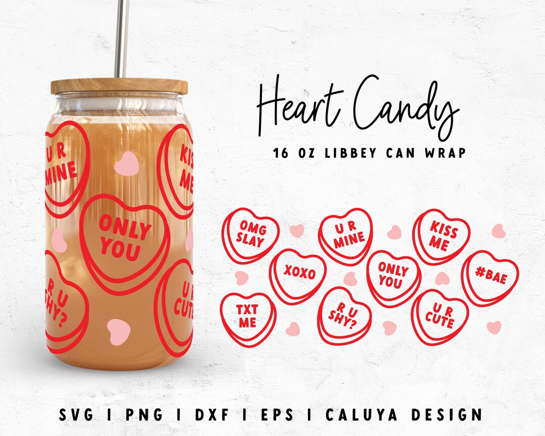Valentines Day Libbey Can SVG | Heart Candy SVG | 16oz Glass Cup SVG ...