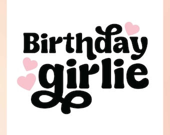 Birthday Girl SVG | Retro Happy Birthday SVG | Birthday Girl Shirt svg, Cute Birthday svg for shirt, It's My Birthday Girl Sublimation png