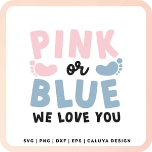 Gender Reveal SVG for shirts | Boy Or Girl SVG | Pink or Blue SVG | Baby Shower svg | Pregnancy svg | Baby Announcement svg, sublimation