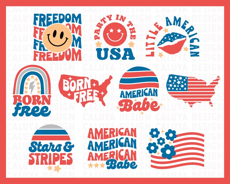 May include: A collection of 10 digital clipart images featuring patriotic American themes. The images include a smiley face with the word "Freedom" in a retro font, a rainbow with the words "Born Free", a red, white and blue American flag, and other designs with phrases like "American Babe" and "Stars & Stripes".