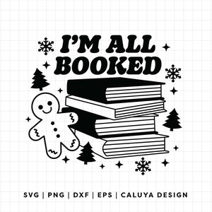 May include: Black and white illustration of a stack of books with the text "I'M ALL BOOKED" above the books. A gingerbread person is to the left of the books and a small Christmas tree is to the right. There are snowflakes and stars around the books.