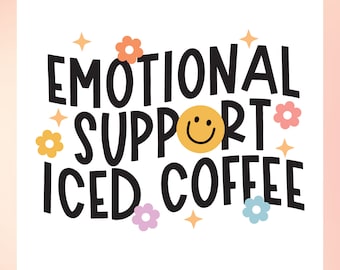 Emotional Support Ice Coffee SVG | Retro Smiley Face SVG, Trendy Quote svg, Cute Daisy svg, Libbey can wrap svg, Tumbler sticker svg Cricut