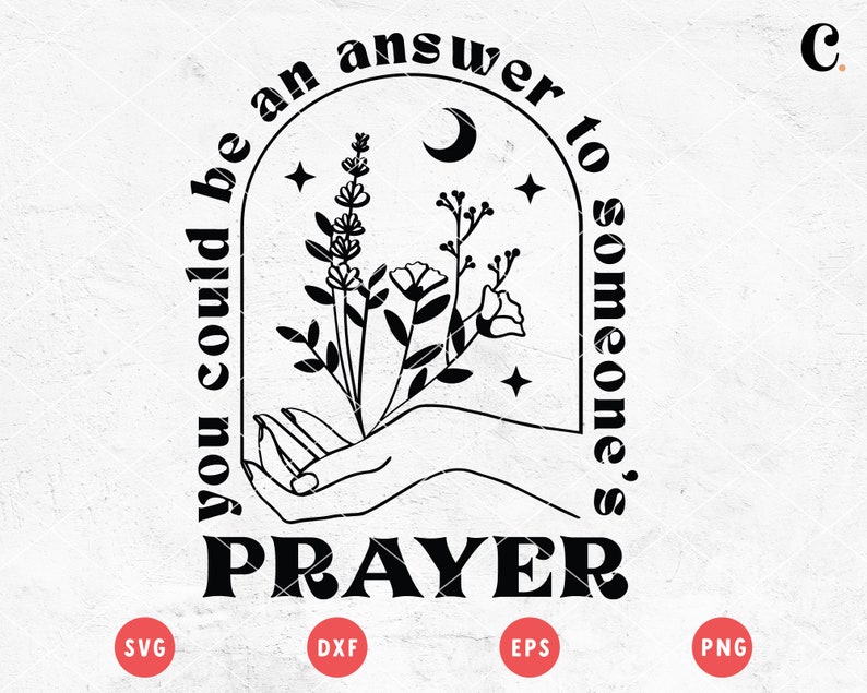 K&ouml;nnte beinhalten: Schwarz-wei&szlig;-Illustration einer Hand, die einen Blumenstrau&szlig; h&auml;lt, mit einem Halbmond und Sternen in einem Bogen &uuml;ber der Hand. Der Text "You could be an answer to someone's prayer" ist um den Bogen herum geschrieben.
