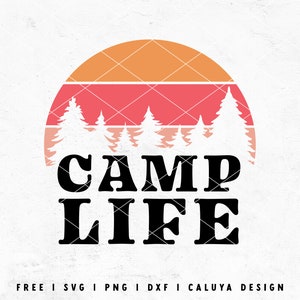 Camp Life SVG | Camping SVG | Mountain SVG | Forest svg | Summer Camp svg | Retro Sunshine svg | Free svg for Cricut, Cameo Silhouette