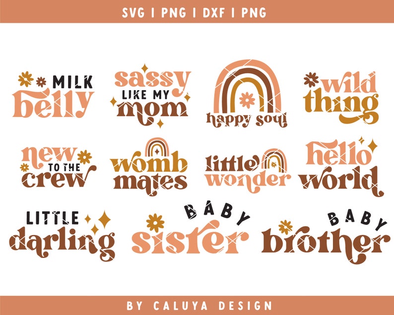 May include: A set of 10 digital cut files featuring various baby-themed phrases in a retro style. The phrases include "Milk Belly", "Sassy Like My Mom", "Happy Soul", "Wild Thing", "New To The Crew", "Womb Mates", "Little Wonder World", "Hello World", "Little Darling", "Baby Sister", and "Baby Brother".