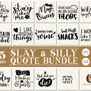 Slay and Silly Quote Cut File Bundle Deal | Cut File for Cricut & Cameo Silhouette | Quote DXF Cut File | Funny Quote SVG Cut File, Cricut