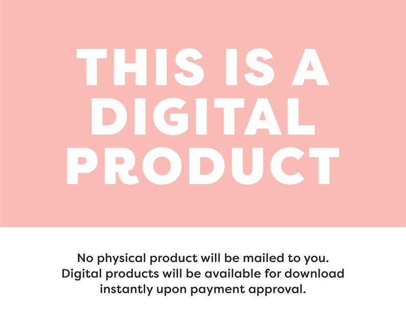 Puede incluir: Fondo rosa con texto blanco que dice "THIS IS A DIGITAL PRODUCT". Debajo del texto hay una descripci&oacute;n m&aacute;s peque&ntilde;a en texto blanco que dice "No physical product will be mailed to you. Digital products will be available for download instantly upon payment approval."