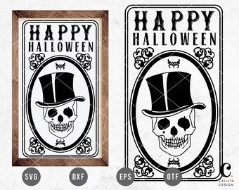 Happy Halloween Sign SVG Cutting File For Cricut, Cameo Silhouette, Glowforge | Skull Gentlemen Design, Skeleton with Top Hat Cutting File