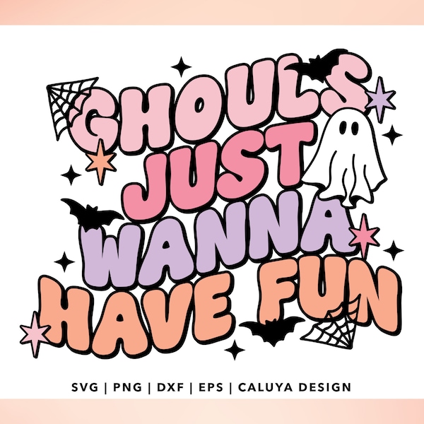 Ghouls Just Wanna Have Fun SVG | Cute Ghost SVG, png | Halloween Ghost SVG | Funny Halloween svg | Trendy Halloween svg, Halloween shirt svg