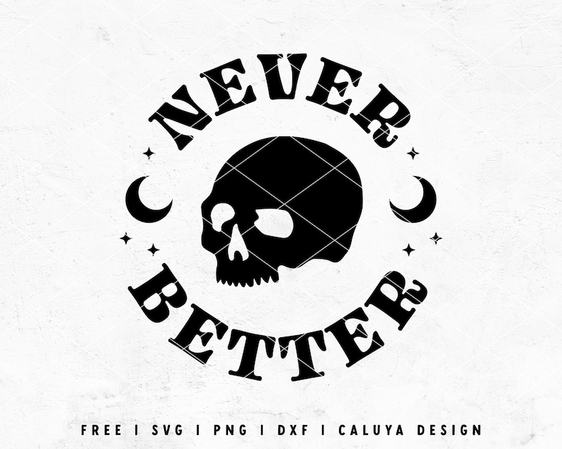 Funny Halloween SVG | Never Better SVG | Mystic Skull SVG | Skeleton svg | Halloween Shirt svg | Free svg for Cricut, Cameo Silhouette immagine 7